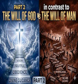 77: Part 2 – The Will of God In Contrast To The Will Of Man
