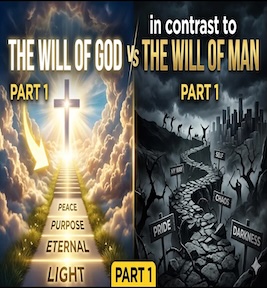 76: Part 1 – The Will of God In Contrast To The Will Of Man