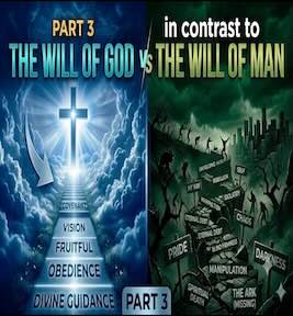 78: Part 3 – The Will of God In Contrast To The Will Of Man